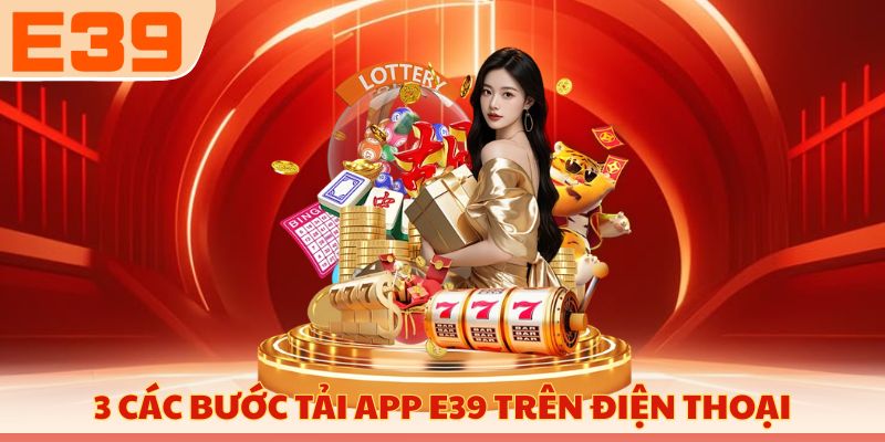 3 các bước tải app E39 trên điện thoại