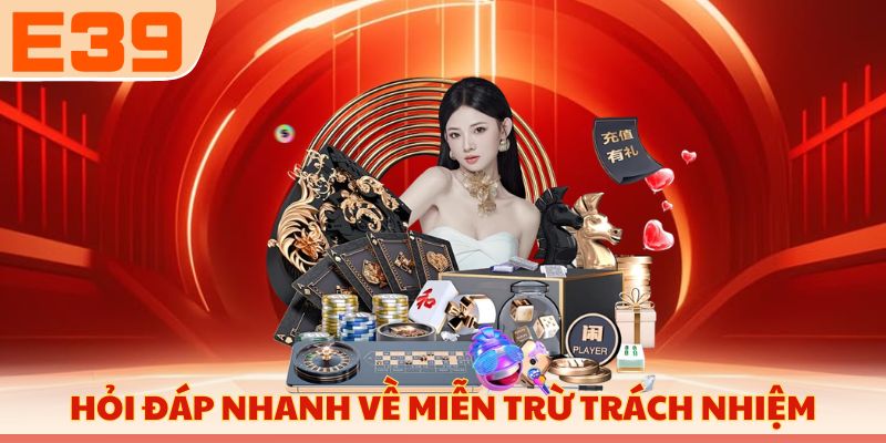 Hỏi đáp nhanh về miễn trừ trách nhiệm