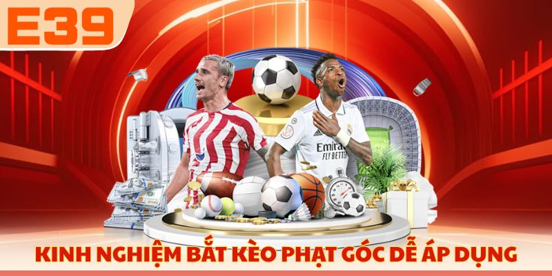 Kinh nghiệm bắt kèo phạt góc dễ áp dụng