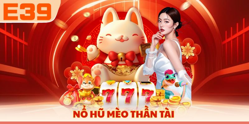 Nổ hũ Mèo Thần Tài