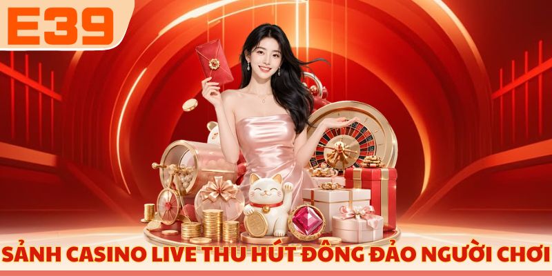 Sảnh casino live thu hút đông đảo người chơi
