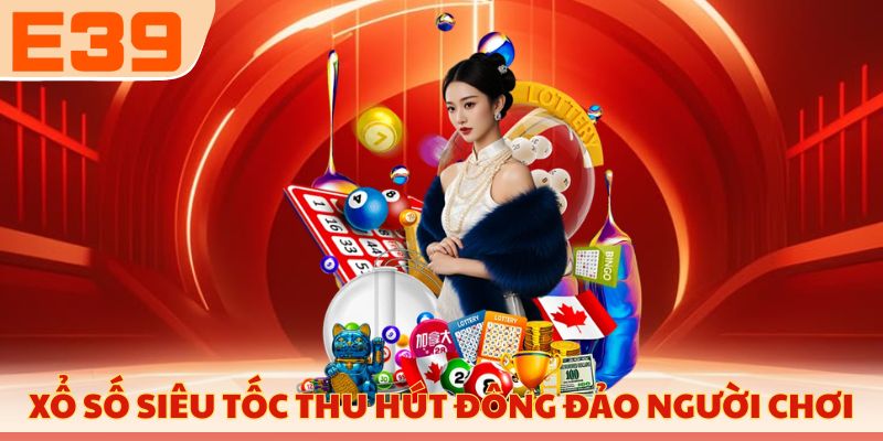 Xổ số siêu tốc thu hút đông đảo người chơi